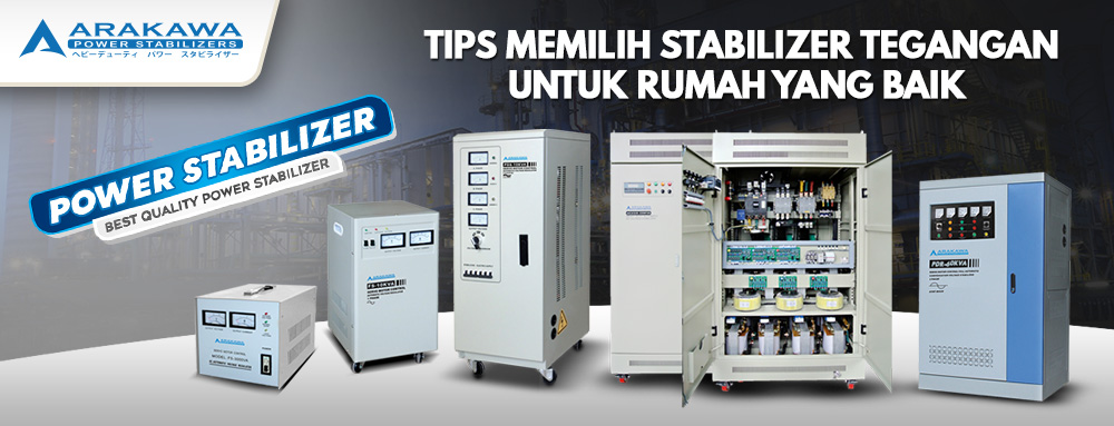 Tips Memilih Stabilizer Tegangan Untuk Rumah Yang Baik